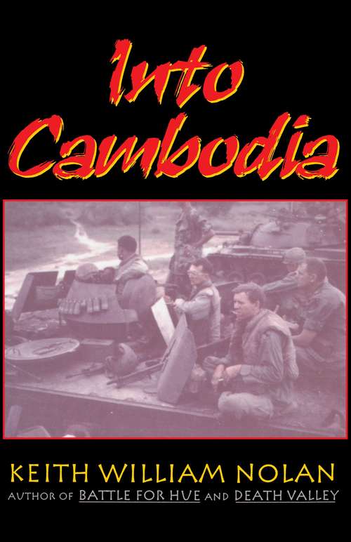 Book cover of Into Cambodia: Spring Campaign, Summer Offensive, 1970