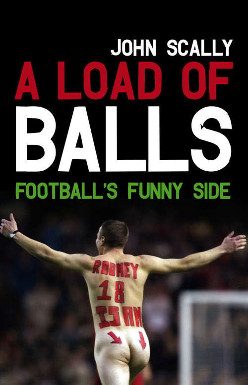 Book cover of A Load of Balls: Football's Funny Side