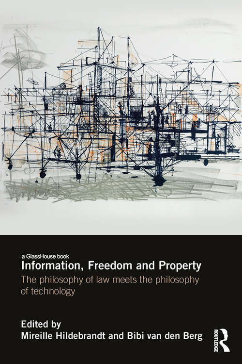 Book cover of Information, Freedom and Property: The Philosophy of Law Meets the Philosophy of Technology