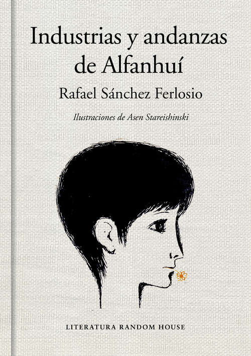 Book cover of Industrias y andanzas de Alfanhuí (edición ilustrada)