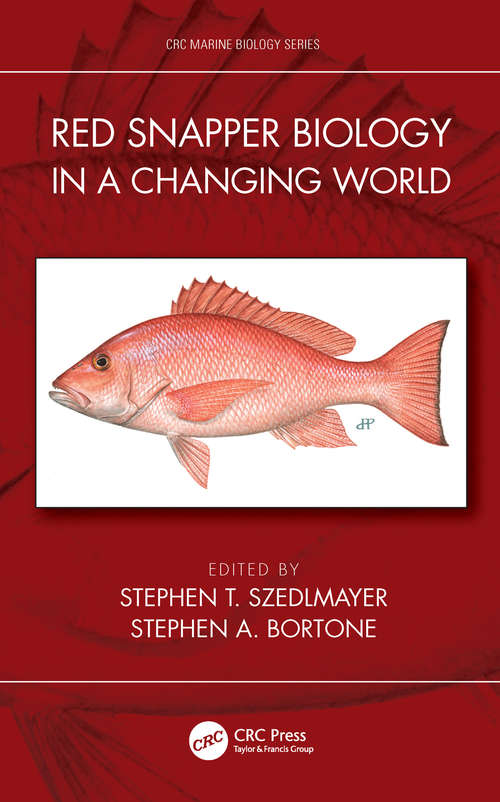 Red Snapper Biology in a Changing World (CRC Marine Biology Series)