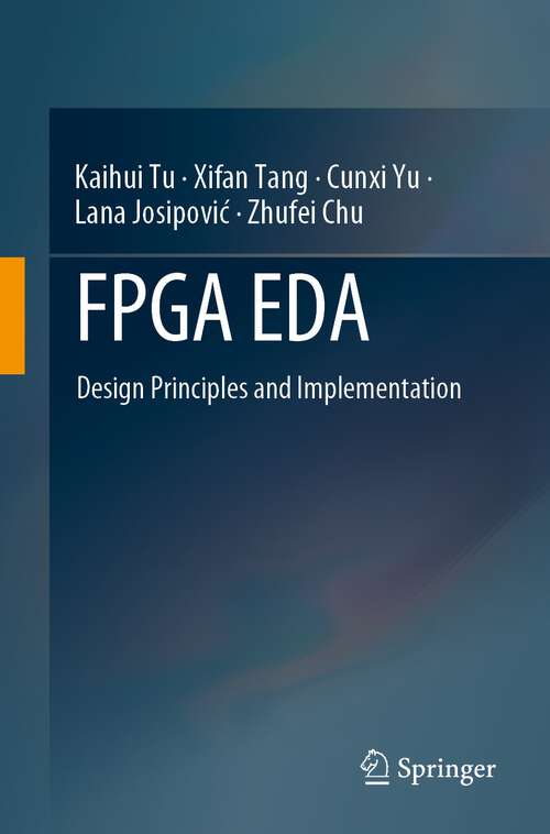 Book cover of FPGA EDA: Design Principles and Implementation (1st ed. 2024)