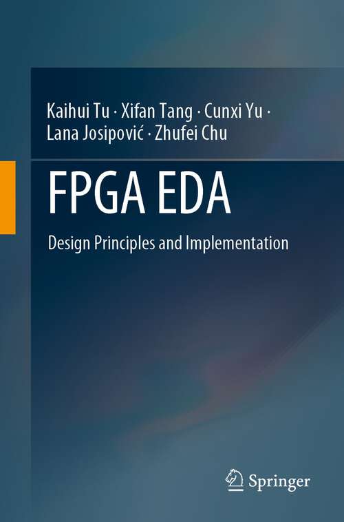 Book cover of FPGA EDA: Design Principles and Implementation (1st ed. 2024)