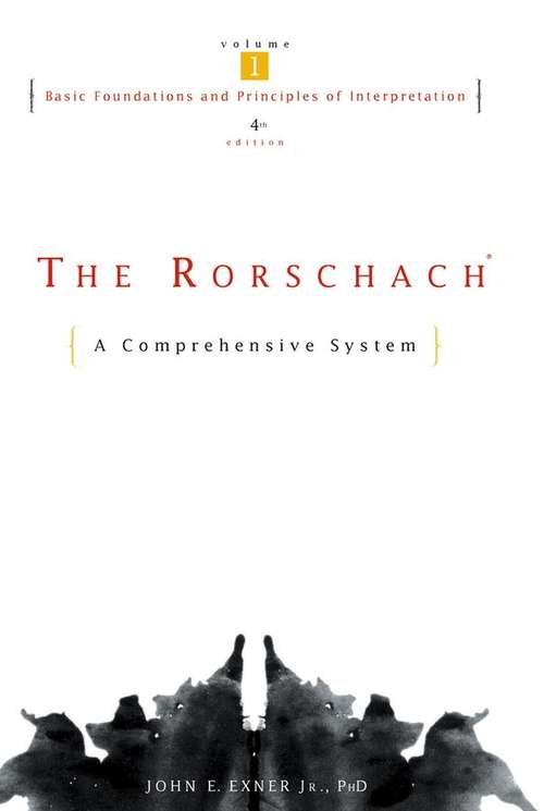 Book cover of The Rorschach: A Comprehensive System (Fourth Edition) (Basic Foundations And Principles Of Interpretation: Volume 1)