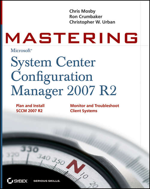 Mastering System Center Configuration Manager 2007 R2