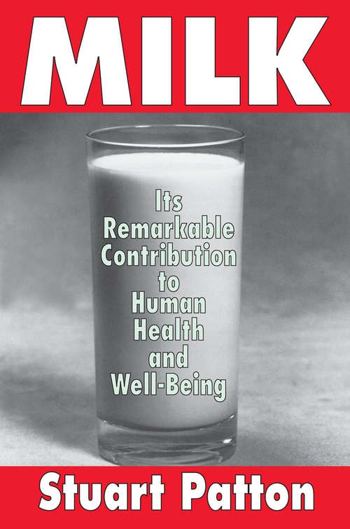 Book cover of Milk: Its Remarkable Contribution to Human Health and Well-being