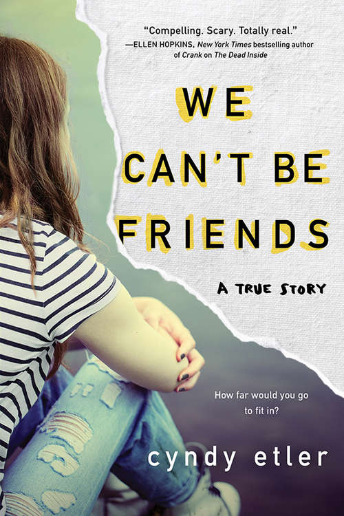 Book cover of We Can't Be Friends: A True Story
