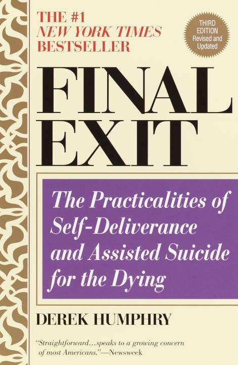 Book cover of Final Exit: The Practicalities of Self-deliverance and Assisted Suicide for the Dying (3rd edition)
