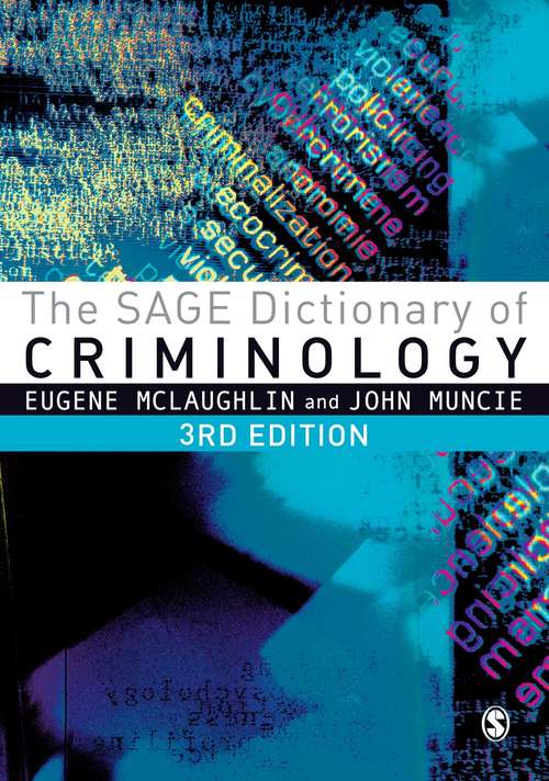 The SAGE Dictionary of Criminology (Third Edition)