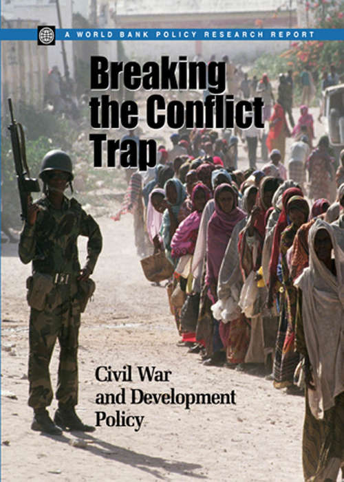 Book cover of Breaking the Conflict Trap: Civil War and Development Policy