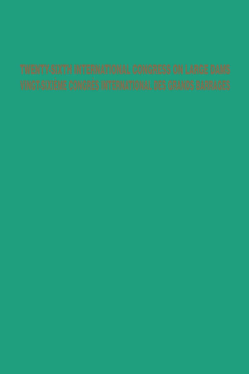 Book cover of Twenty-Sixth International Congress on Large Dams / Vingt-Sixième Congrès International des Grands Barrages: 4th - 6th July 2018, Vienna, Austria (1)