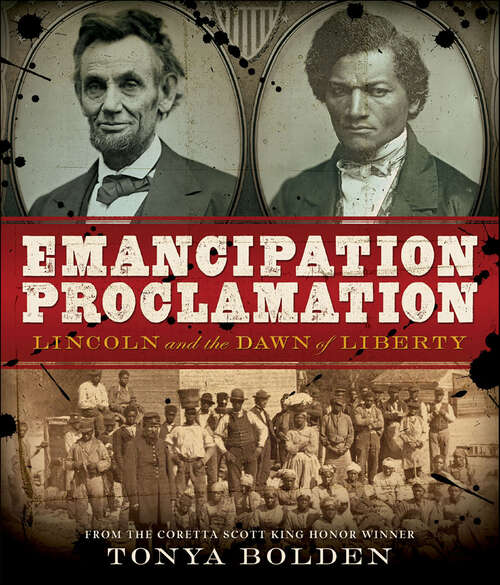 Book cover of Emancipation Proclamation: Lincoln and the Dawn of Liberty (Carter G Woodson Award Book (Awards))