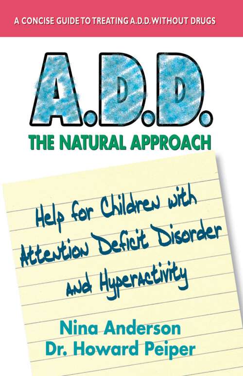 Book cover of A.D.D. The Natural Approach