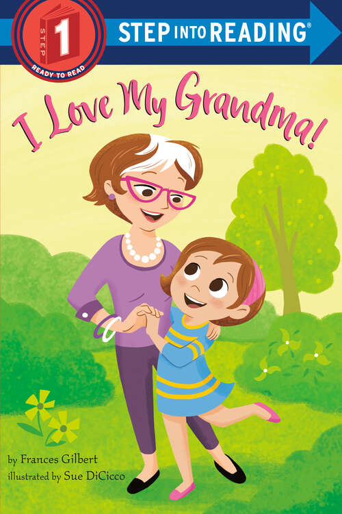 Book cover of I Love My Grandma! (Step into Reading)