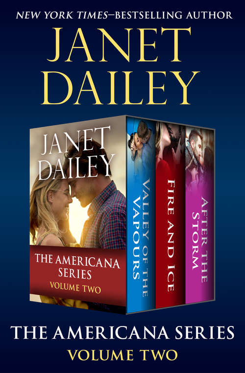 Book cover of The Americana Series Volume Two: Valley of the Vapours, Fire and Ice, and After the Storm (The Americana Series)