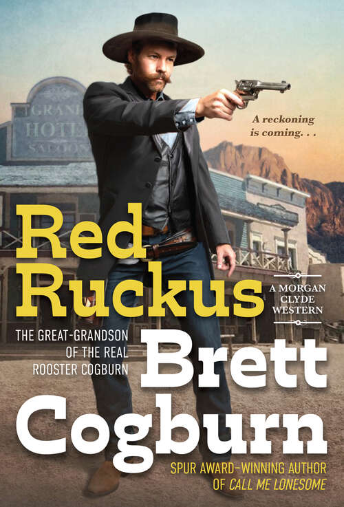 Book cover of Red Ruckus (A Morgan Clyde Western #3)