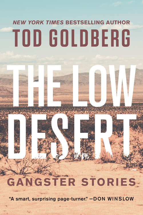 Book cover of The Low Desert: Gangster Stories