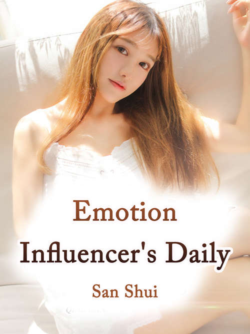 Emotion Influencer's Daily Life: Volume 2 (Volume 2 #2)