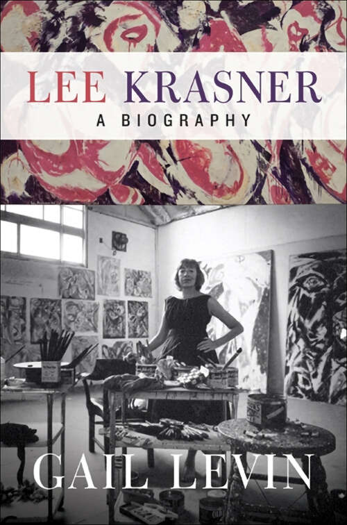 Book cover of Lee Krasner: A Biography