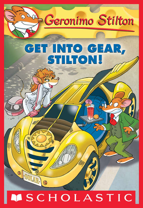 Book cover of Geronimo Stilton #54: Get Into Gear, Stilton! (Geronimo Stilton #54)