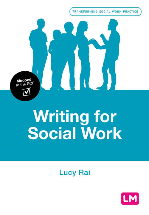 Writing for Social Work: Making A Difference (Transforming Social Work Practice Series)