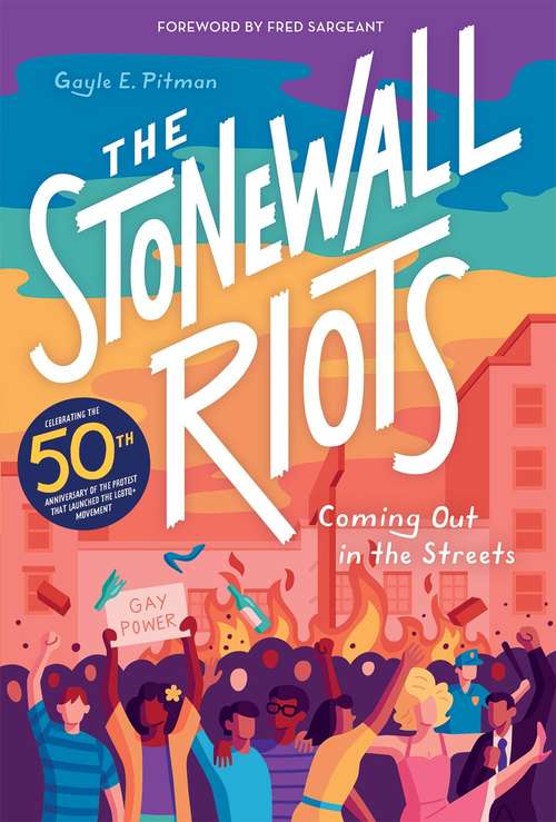 Book cover of The Stonewall Riots: Coming out in the Streets