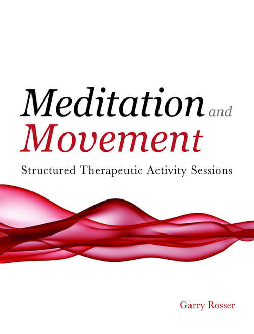 Book cover of Meditation and Movement: Structured Therapeutic Activity Sessions