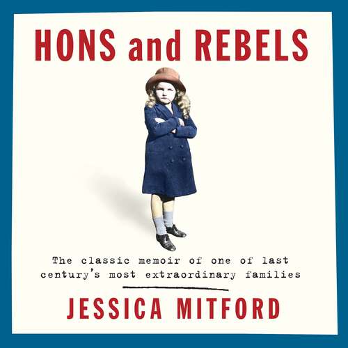 Book cover of Hons and Rebels: The Mitford Family Memoir (W&N Essentials)