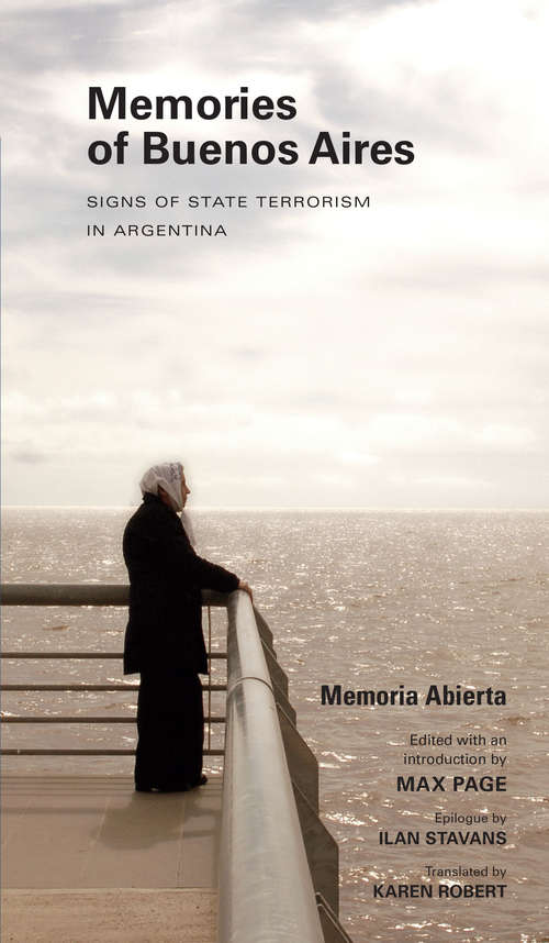 Memories of Buenos Aires: Signs of State Terrorism in Argentina