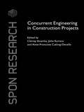 Concurrent Engineering in Construction Projects (Spon Research)