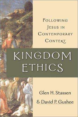 Kingdom Ethics: Following Jesus in Comtemporary Context