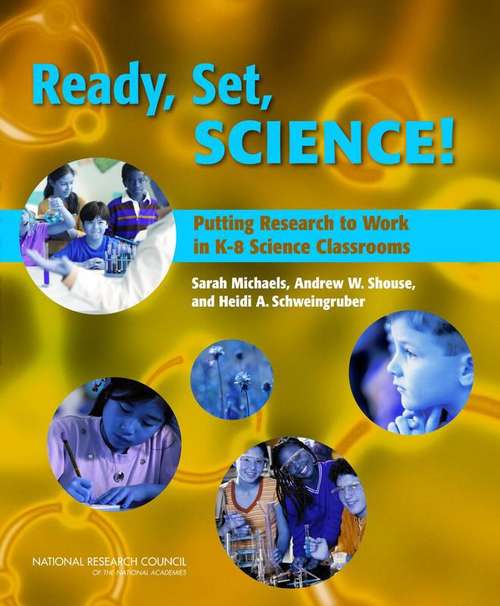 Book cover of Ready, Set, SCIENCE! : Putting Research to Work in K-8 Science Classrooms
