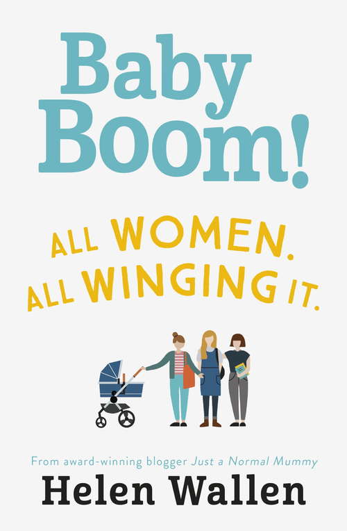 Book cover of Baby Boom!: From the award winning blogger Just A Normal Mummy