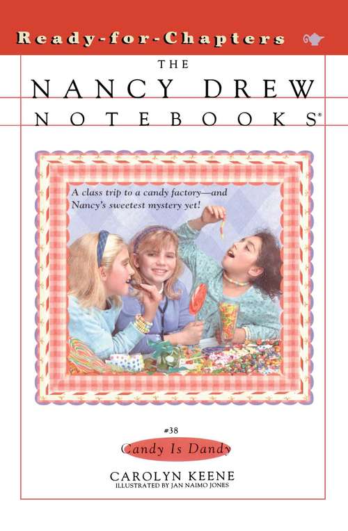 Book cover of Candy Is Dandy (The Nancy Drew Notebooks #38)