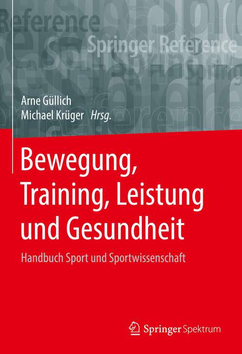 Book cover of Bewegung, Training, Leistung und Gesundheit: Handbuch Sport und Sportwissenschaft (1. Aufl. 2023)