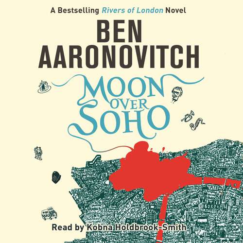 Book cover of Moon Over Soho: Book 2 in the #1 bestselling Rivers of London series (A Rivers of London novel #2)
