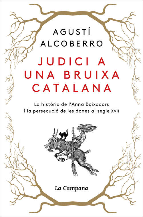 Book cover of Judici a una bruixa catalana: La història de l'Anna Boixadors i la persecució de les dones al segle XVII