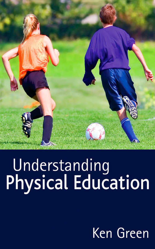 Book cover of Understanding Physical Education (Education Ser.)
