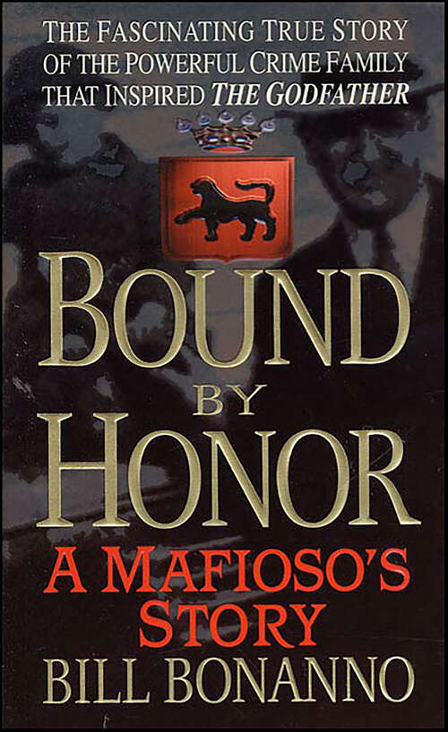 Book cover of Bound by Honor: A Mafioso's Story