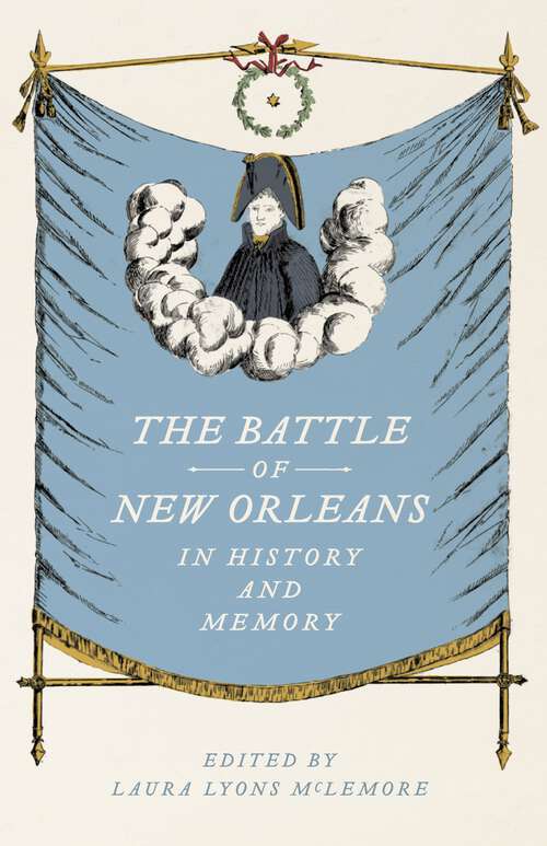 Book cover of The Battle of New Orleans in History and Memory
