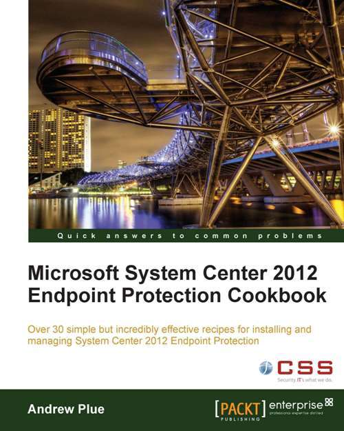 Book cover of Microsoft System Center 2012 Endpoint Protection Cookbook