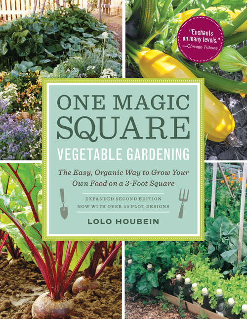Book cover of One Magic Square Vegetable Gardening: The Easy, Organic Way to Grow Your Own Food on a 3-Foot Square