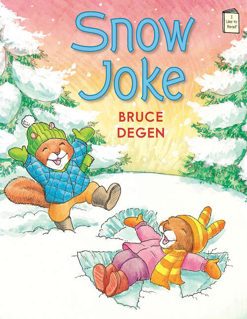 Snow Joke (I Like to Read)