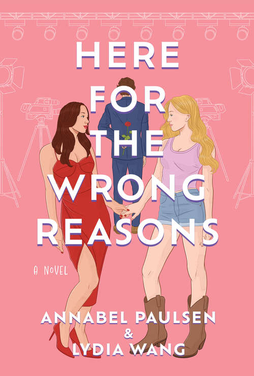 Book cover of Here for the Wrong Reasons: A Novel