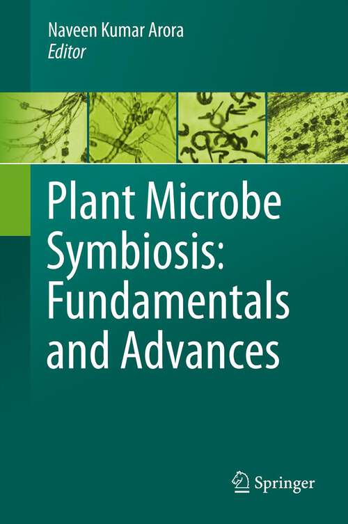 Book cover of Plant Microbe Symbiosis- Fundamentals and Advances