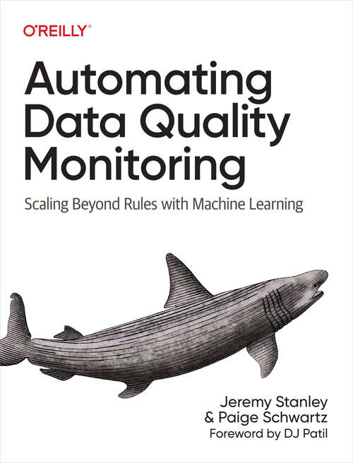 Book cover of Automating Data Quality Monitoring: Scaling Beyond Rules with Machine Learning (1)