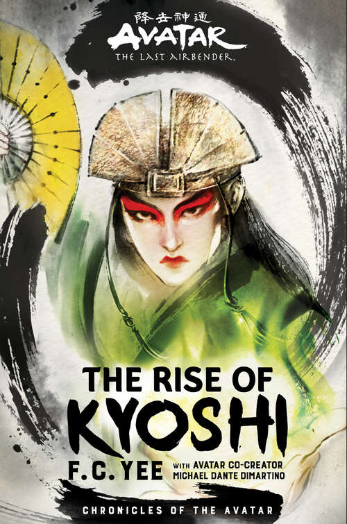 Book cover of Avatar, The Last Airbender: The Rise of Kyoshi (Chronicles of the Avatar #1)