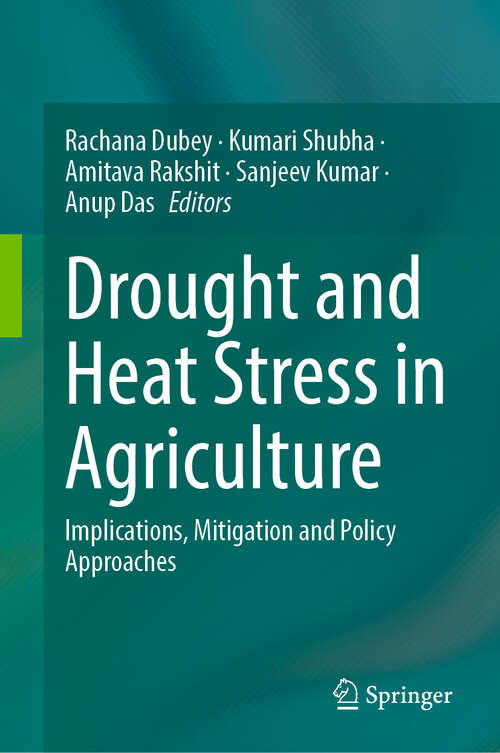 Book cover of Drought and Heat Stress in Agriculture: Implications, Mitigation and Policy Approaches