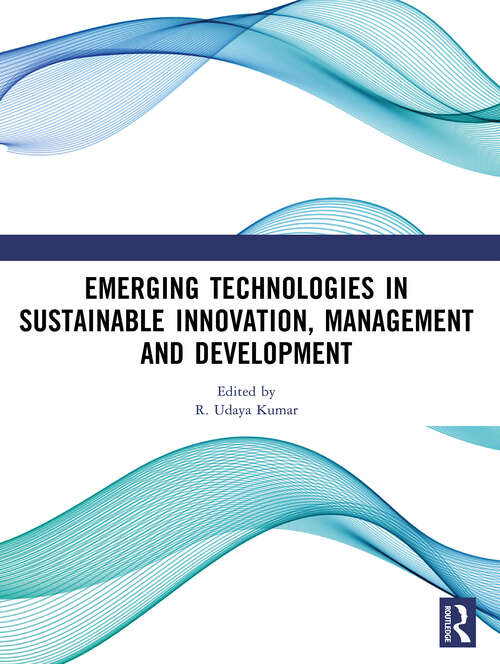 Book cover of Emerging Technologies In Sustainable Innovation, Management and Development (1)