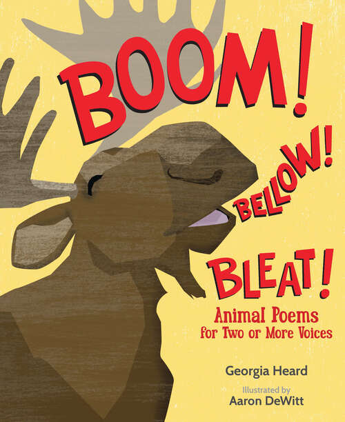 Book cover of Boom! Bellow! Bleat!: Animal Poems for Two or More Voices
